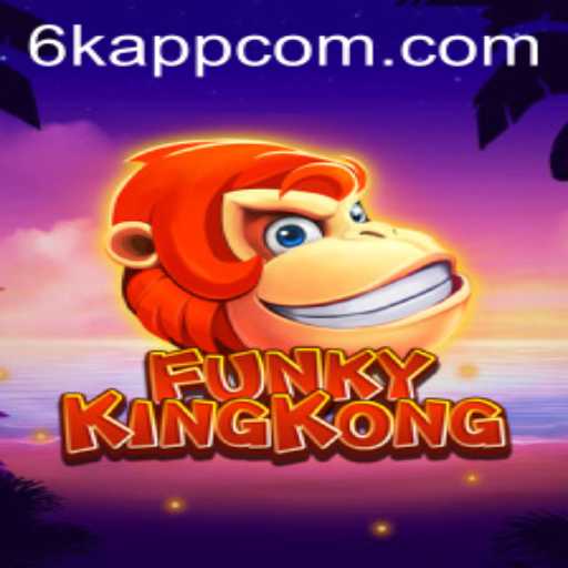 Discover the Excitement of FunkyKingKong: A Wild Adventure with 6K.APP