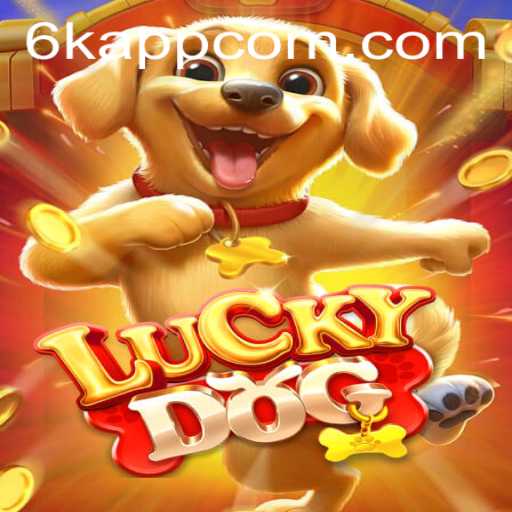 Unveiling LuckyDog: A Comprehensive Guide to the Exciting Game with 6K.APP