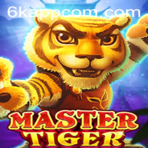 Discover the Exciting World of MasterTiger and the Innovative 6K.APP